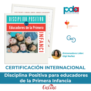 Certificación Disciplina Positiva Educadores en la primera infancia Modalidad en Línea