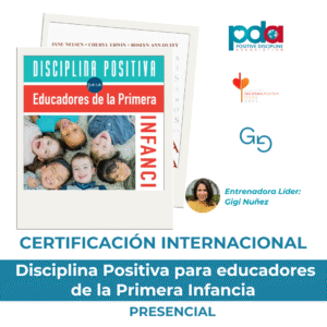 Certificación Disciplina Positiva Educadores en la primera infancia PRESENCIAL